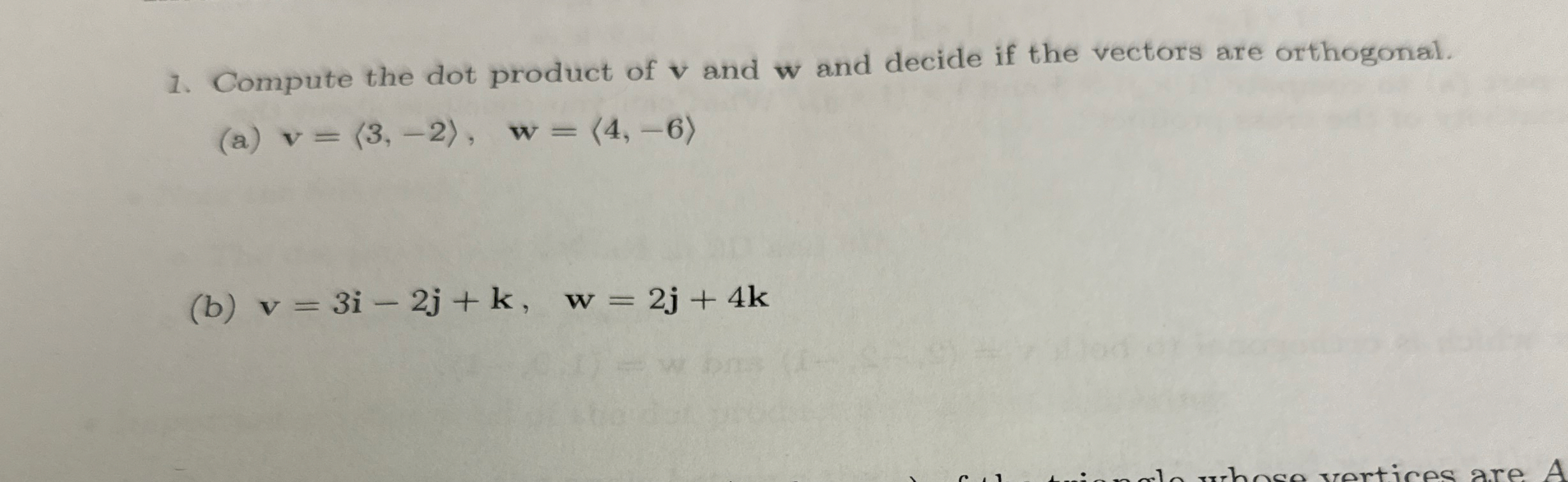Compute the dot product of v and w and decide if