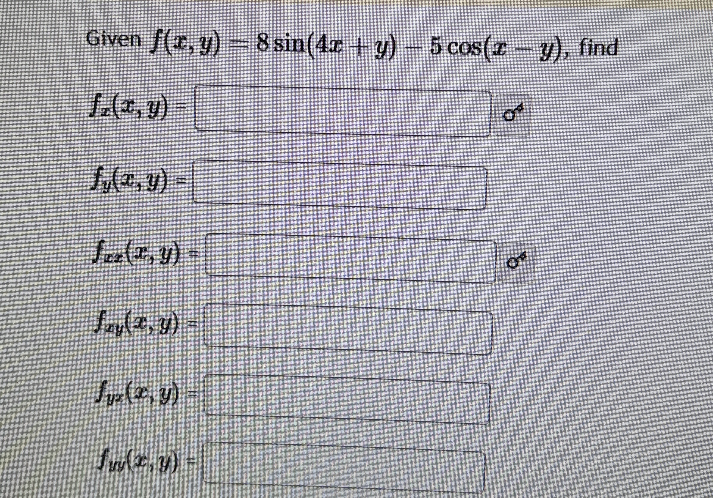 Given f ( x , y ) = 8 s i n ( 4 x y ) - 5 c o s (