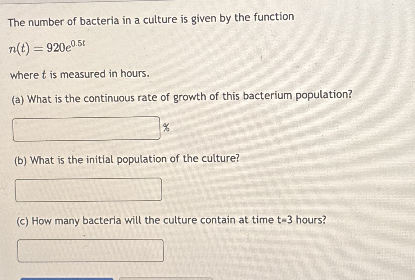 The number of bacteria in a culture is given by