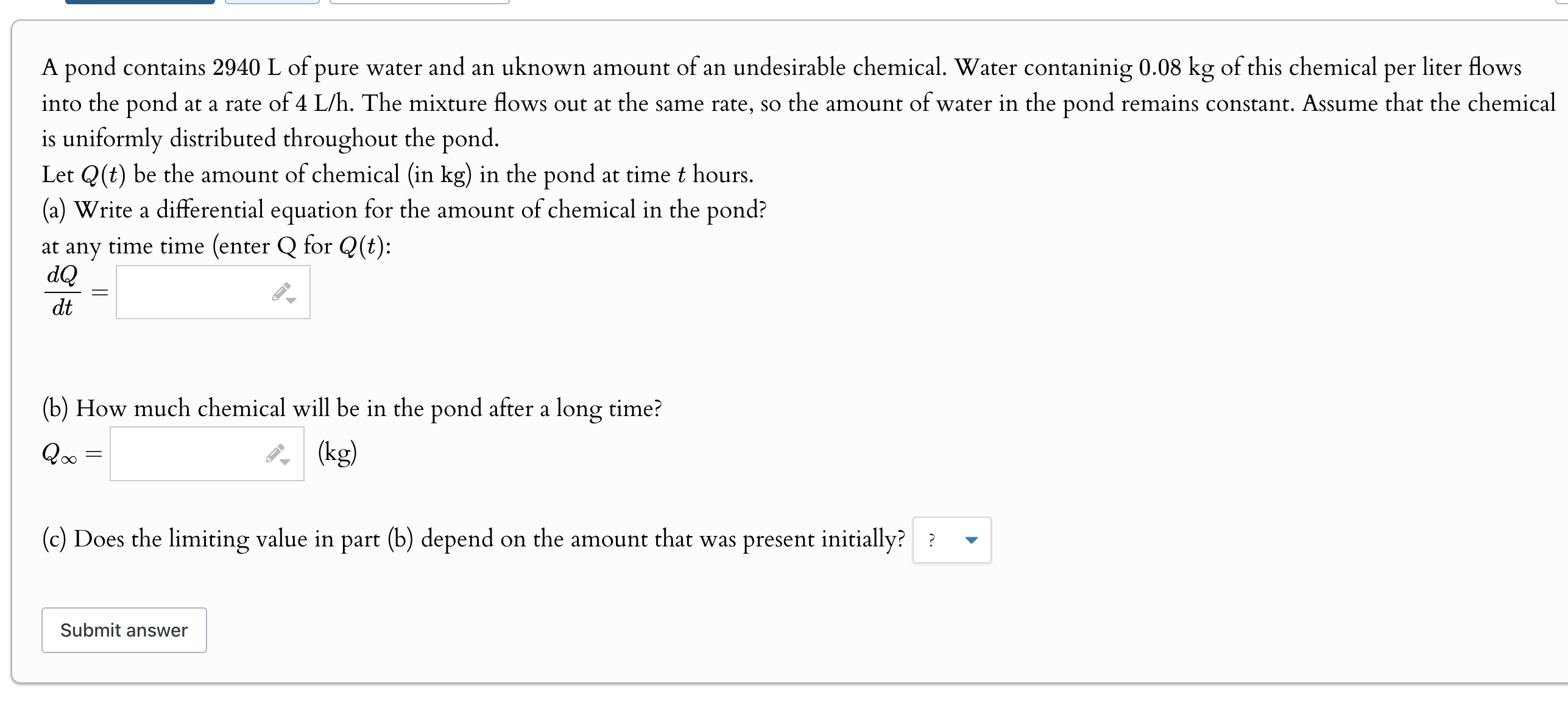 A pond contains 2 9 4 0 L of pure water and an