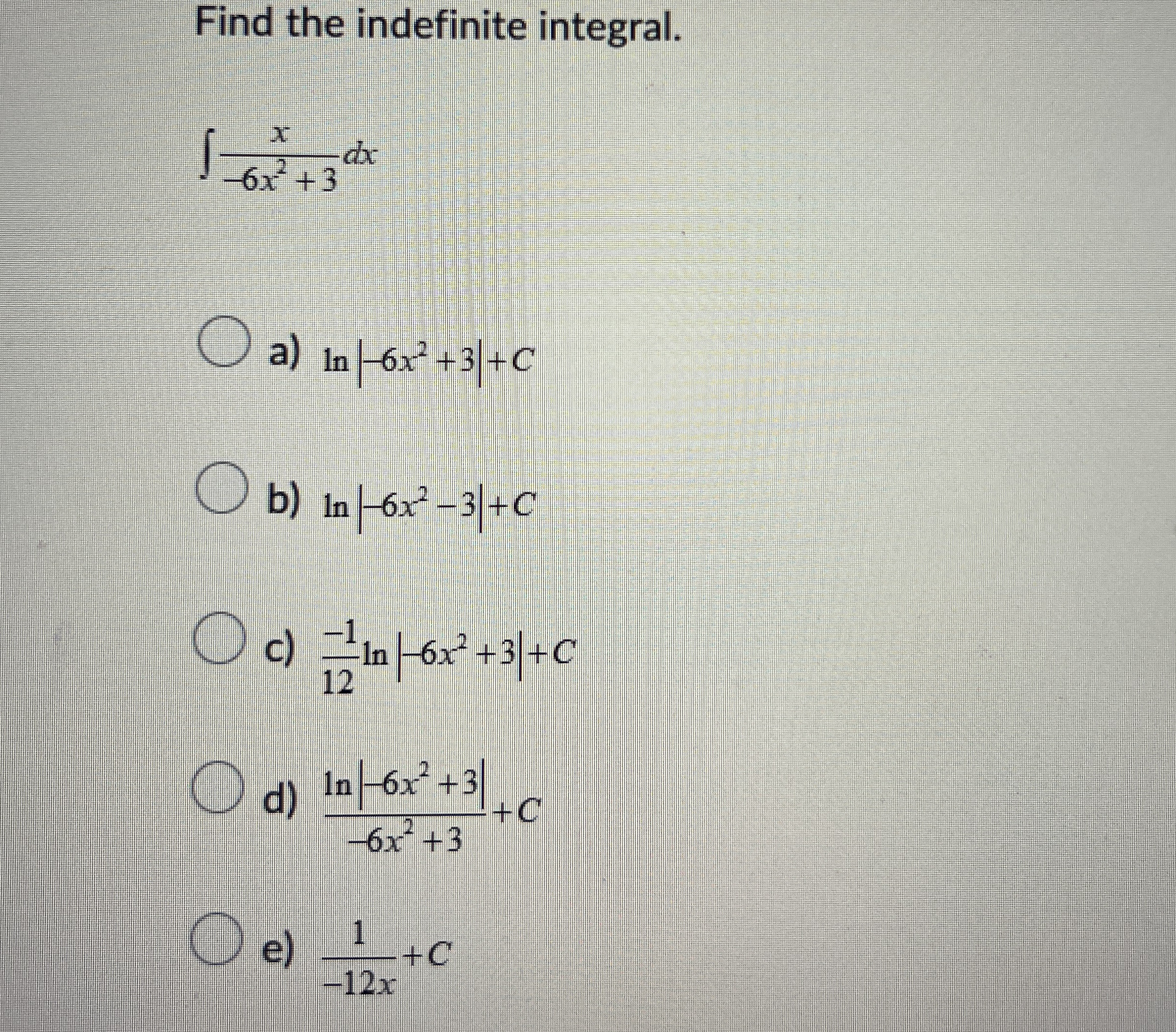 Find the indefinite integral. x - 6 x 2 + 3 d x a