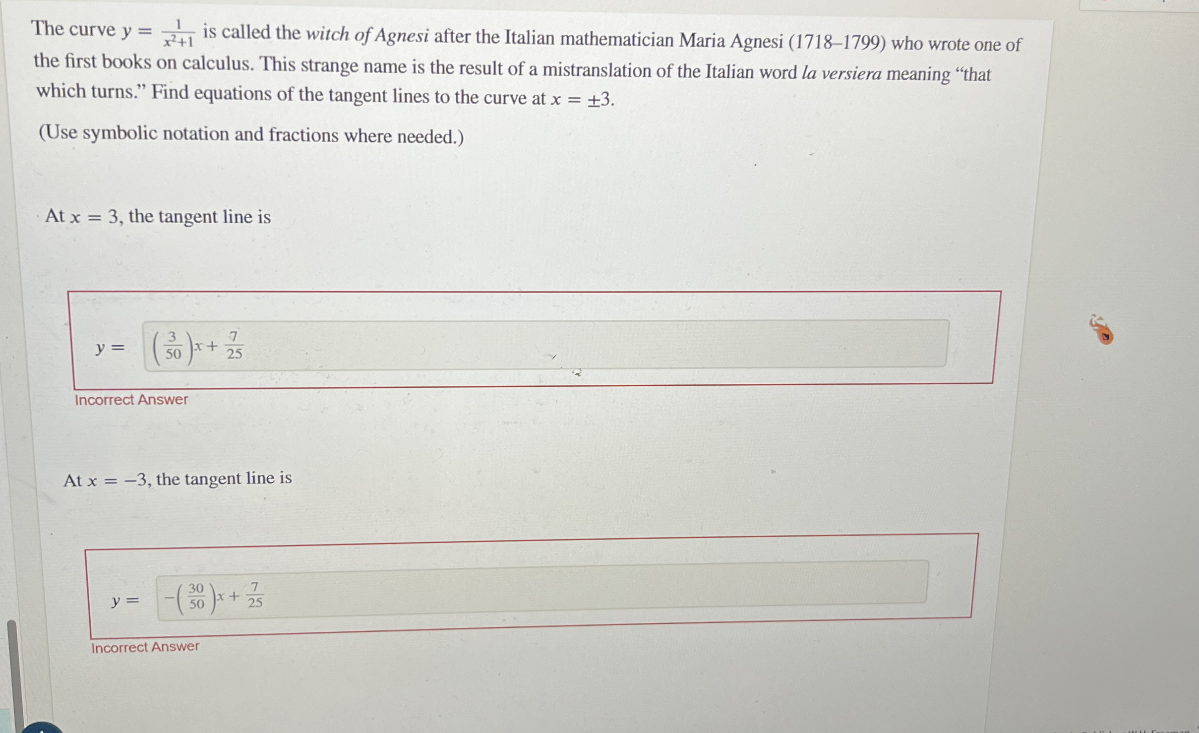 The curve y = 1 x 2 + 1 is called the witch of