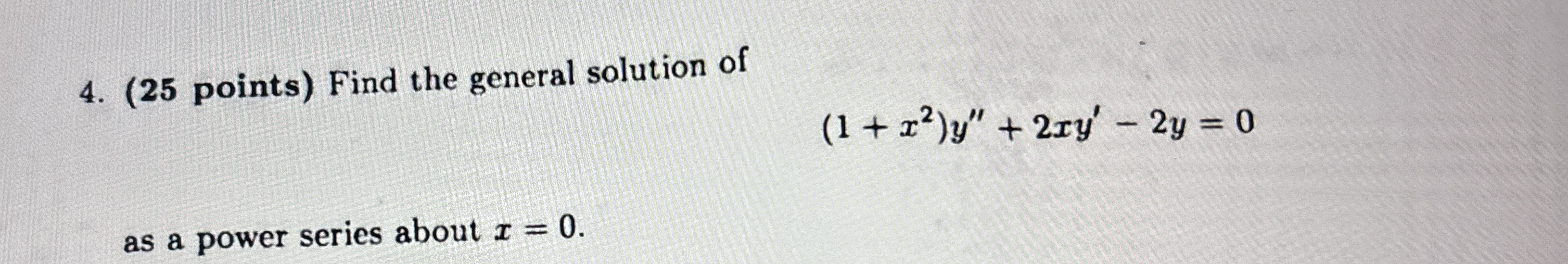 ( 2 5 points ) Find the general solution of ( 1 +