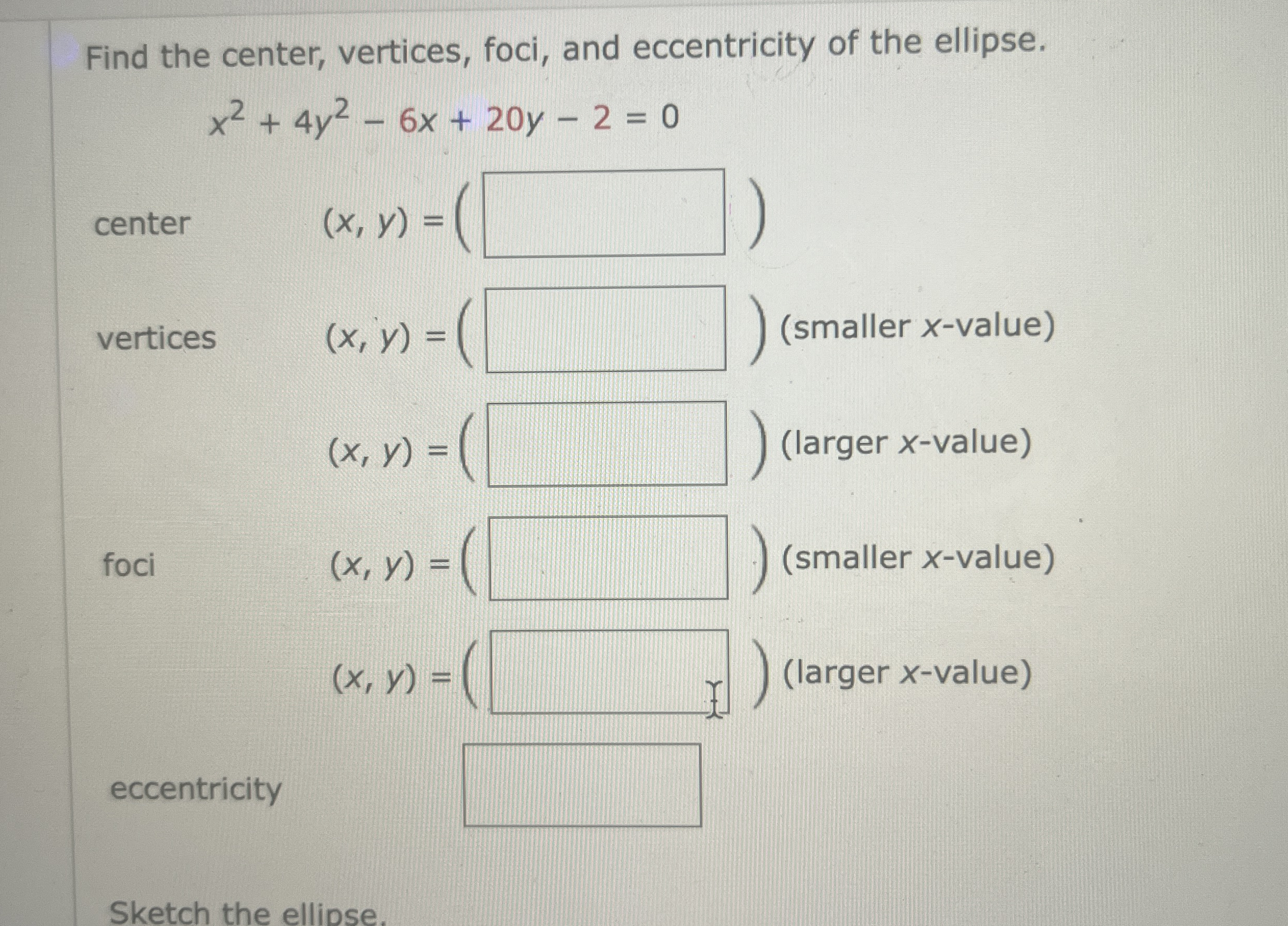 Find the center, vertices, foci, and eccentricity