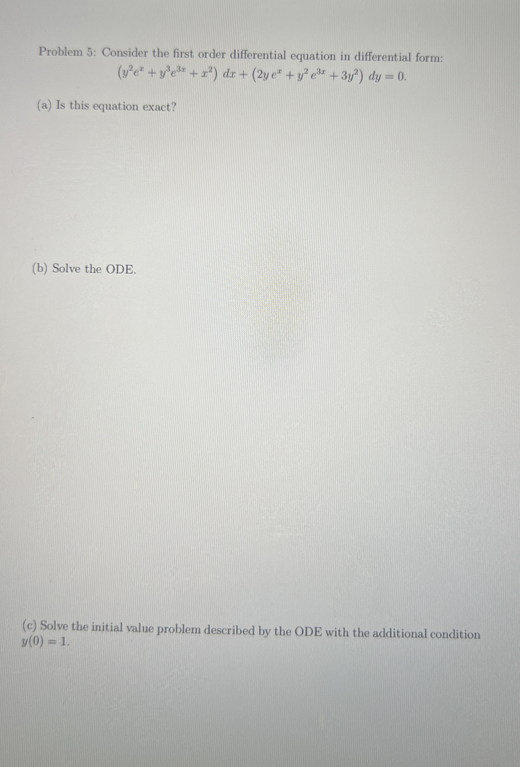 Problem 5 : Consider the first order differential