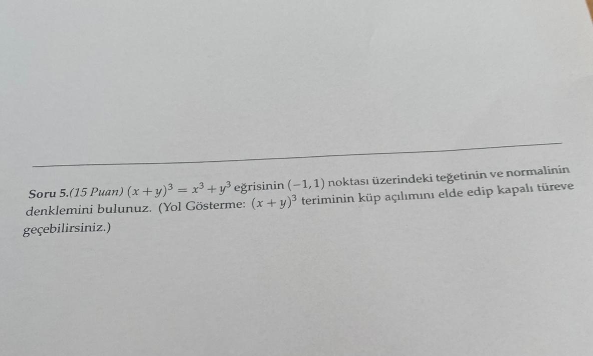 Soru 5 . ( 1 5 Puan ) ( x + y ) 3 = x 3 + y 3 e