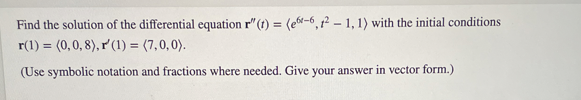 Find the solution of the differential equation r
