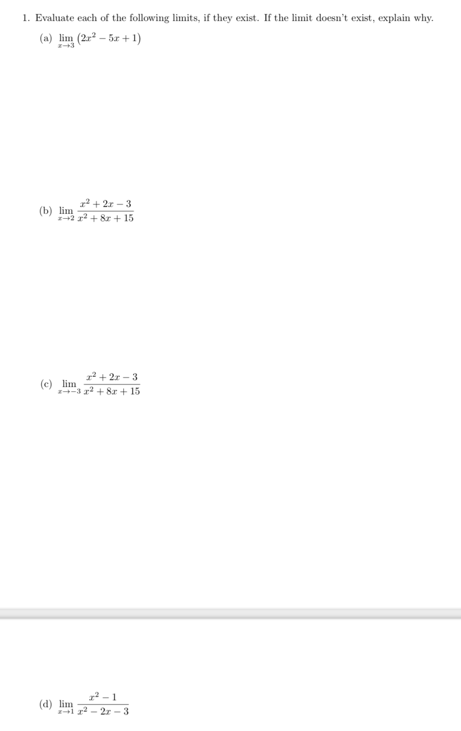 Evaluate each of the following limits , if they