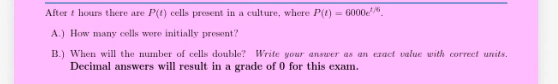 After t hours there are P ( t ) cells present in