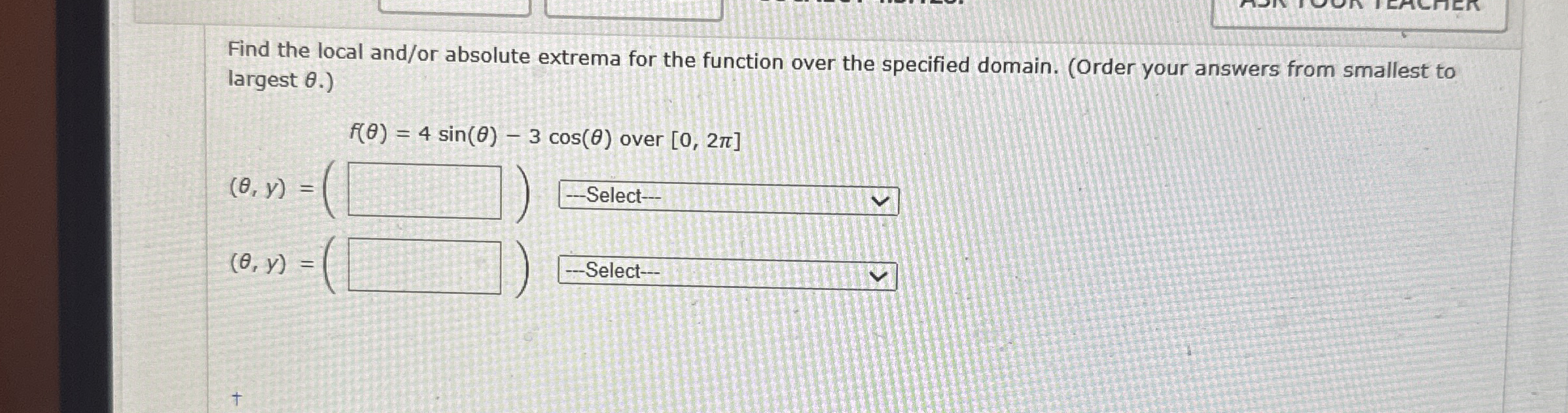 Find the local and / or absolute extrema for the