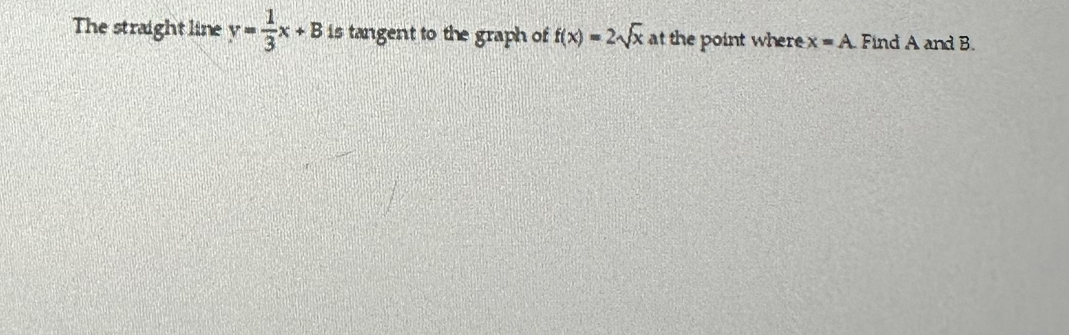 The stradght lune y = 1 3 x B is tangent to the
