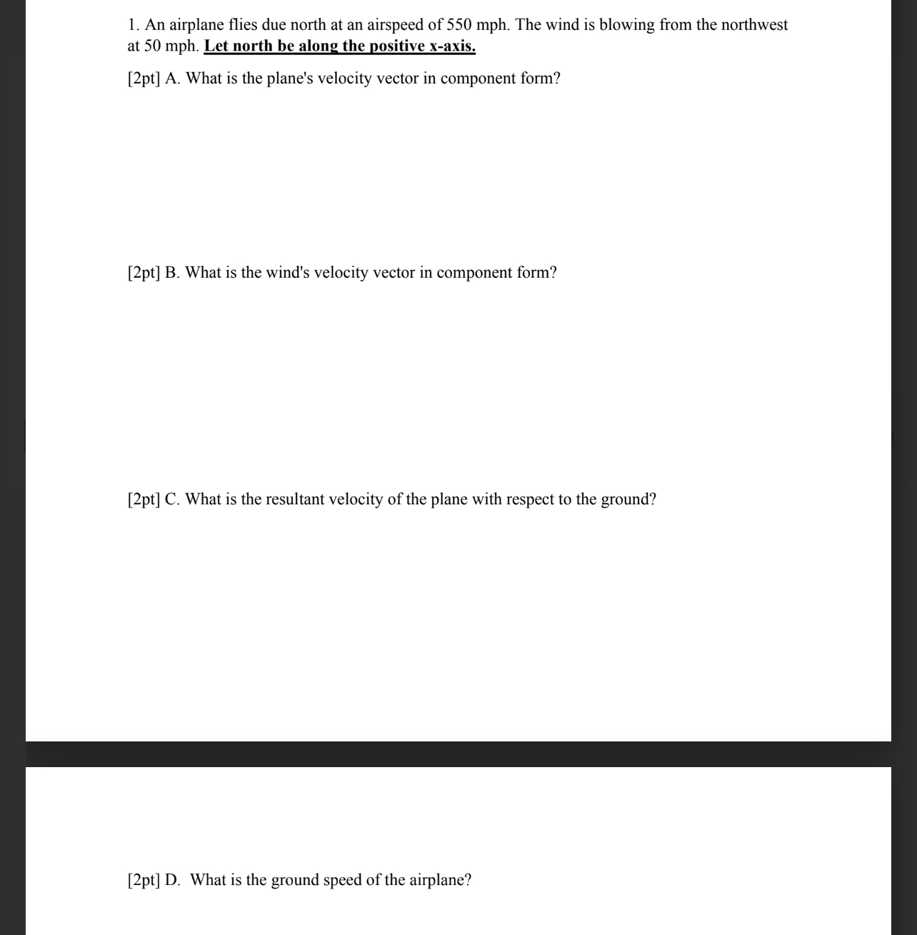 An airplane flies due north at an airspeed of 5 5