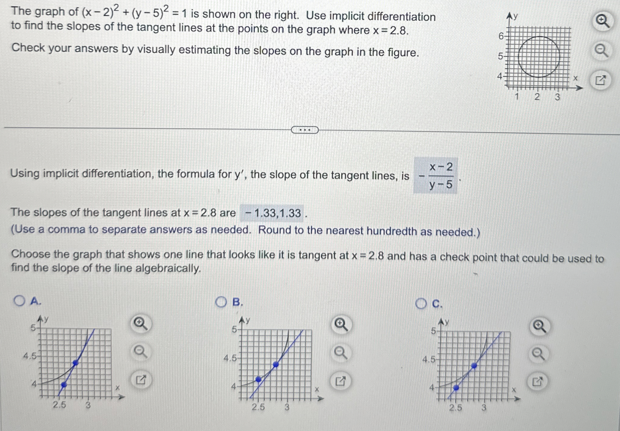 The graph of ( x - 2 ) 2 + ( y - 5 ) 2 = 1 is