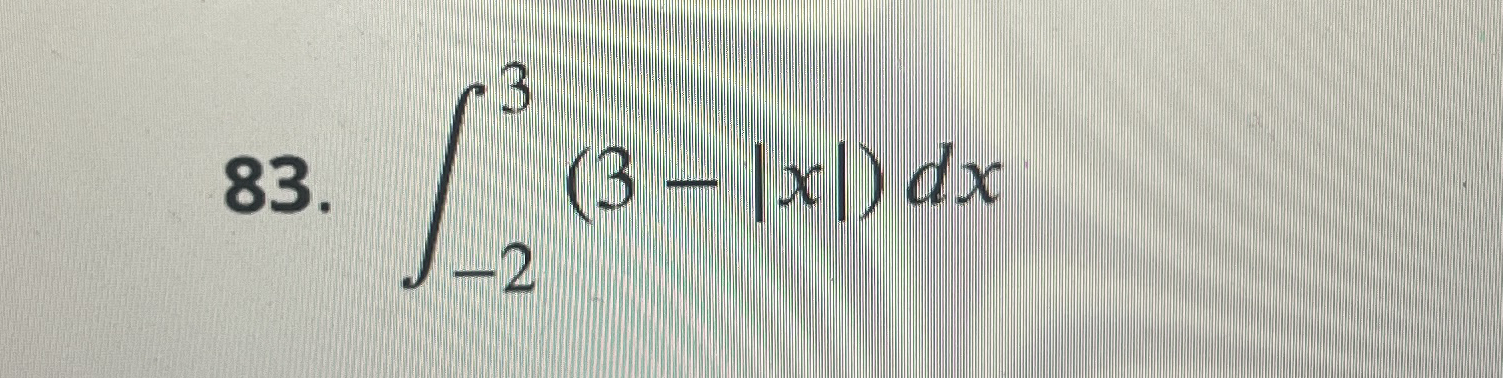 - 2 3 ( 3 - | x | ) d x In the following