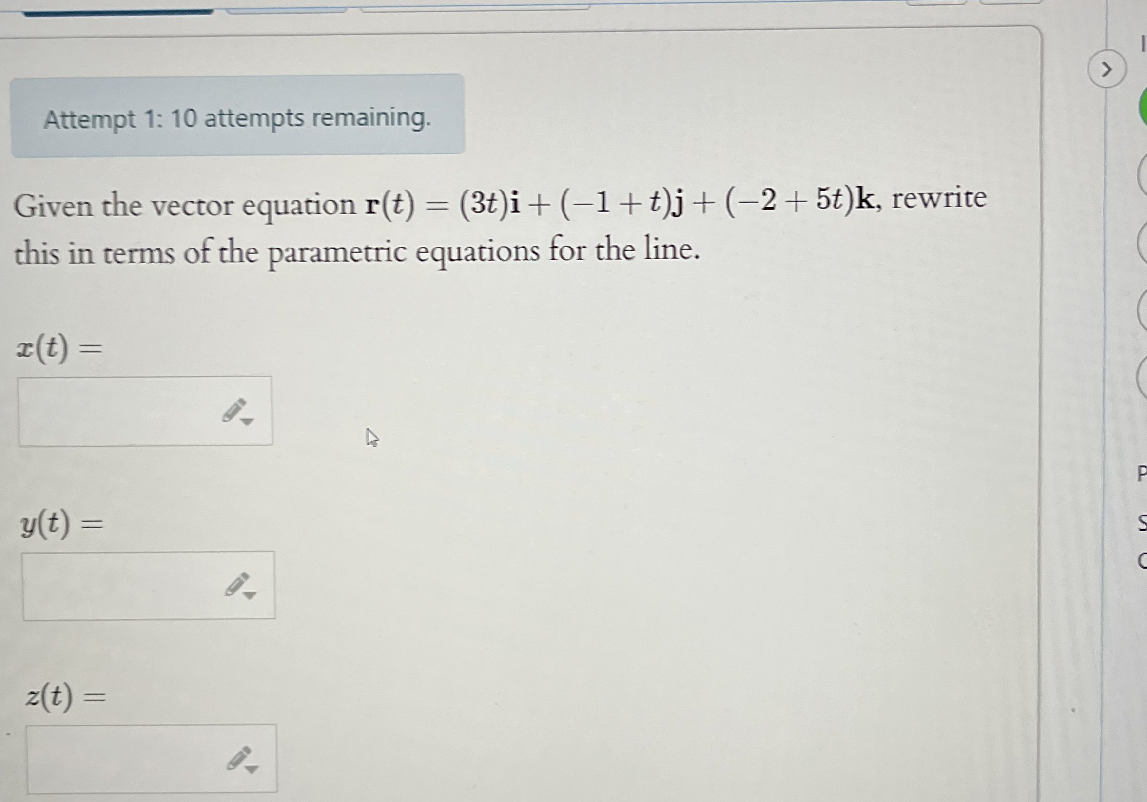 Attempt 1 : 1 0 attempts remaining. Given the