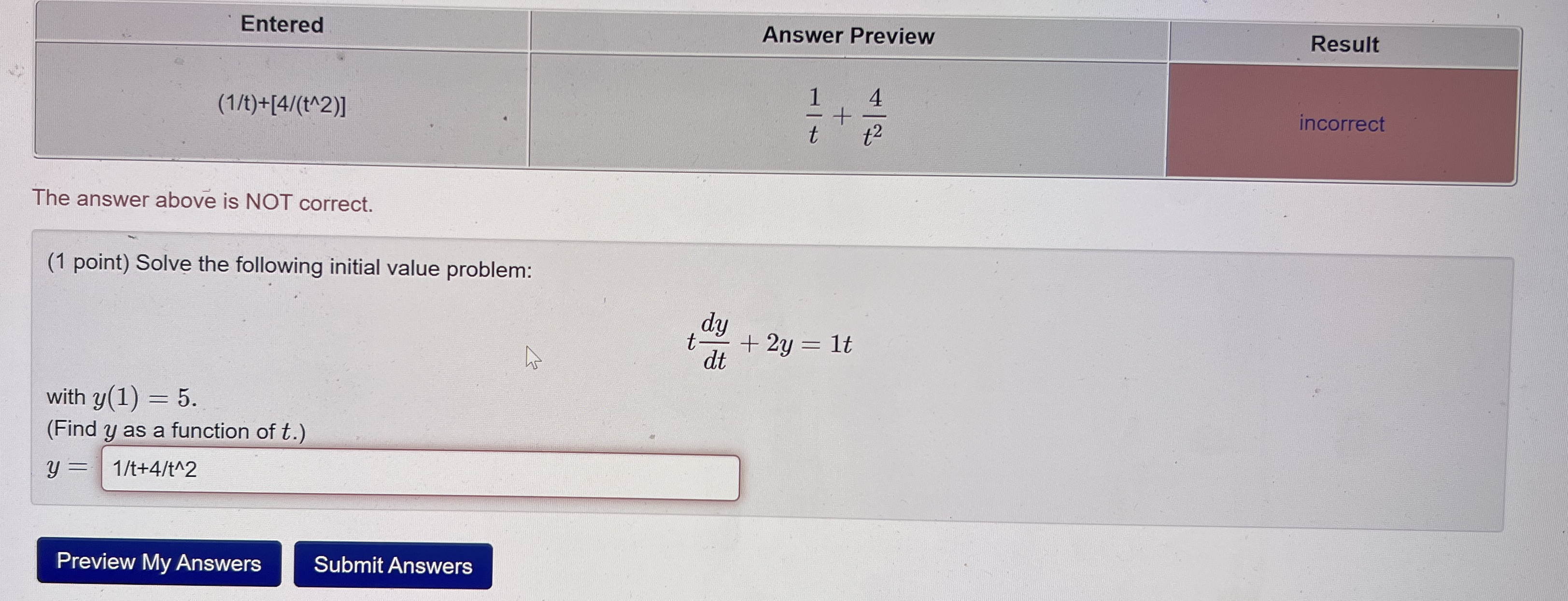\ table [ [ Entered , Answer Preview,Result ] , [