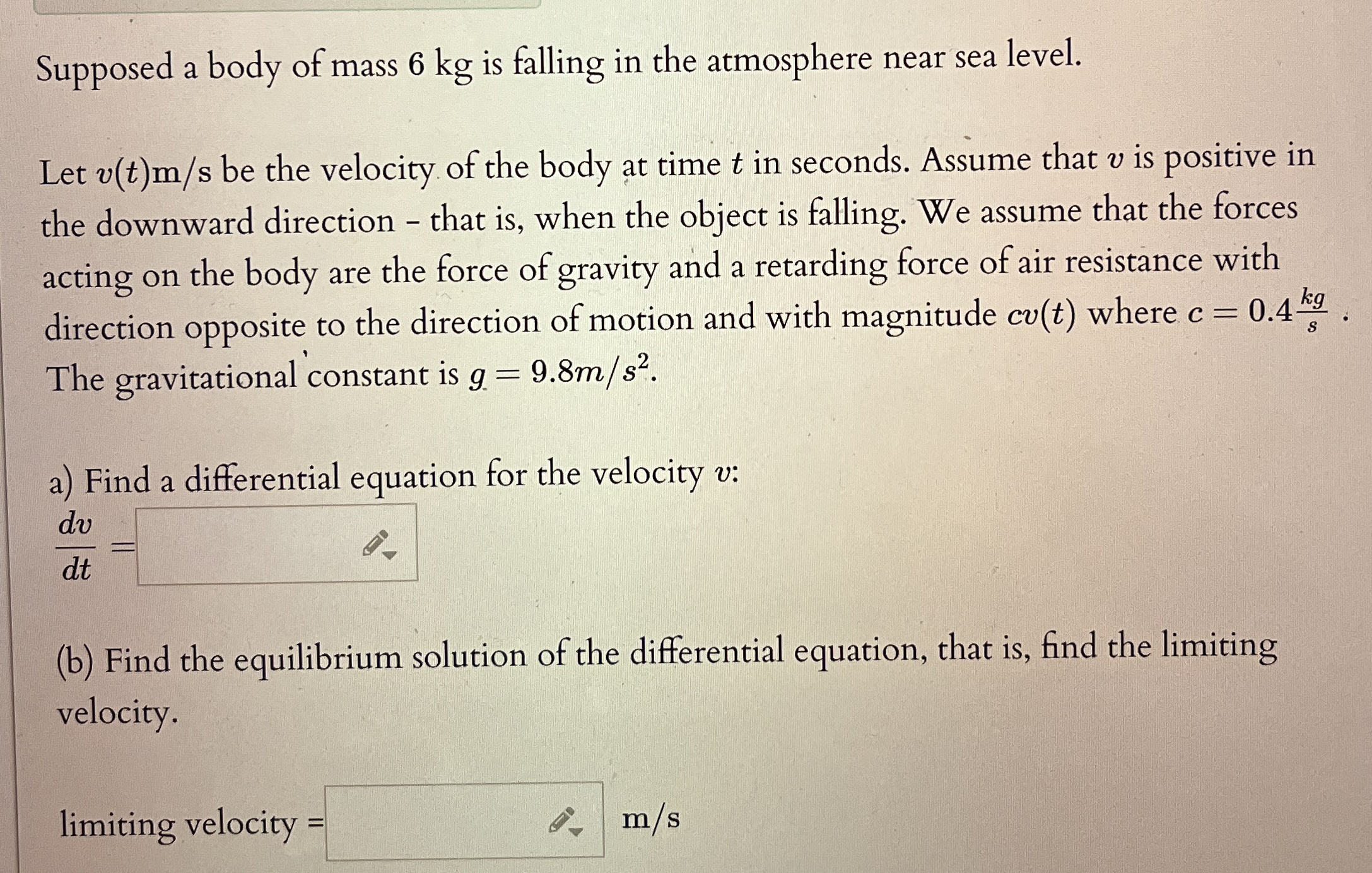 Supposed a body of mass 6 kg is falling in the