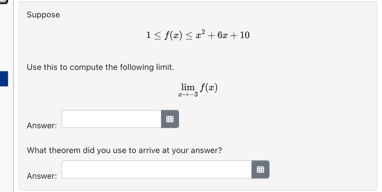 Suppose 1 f ( x ) x 2 + 6 x + 1 0 Use this to