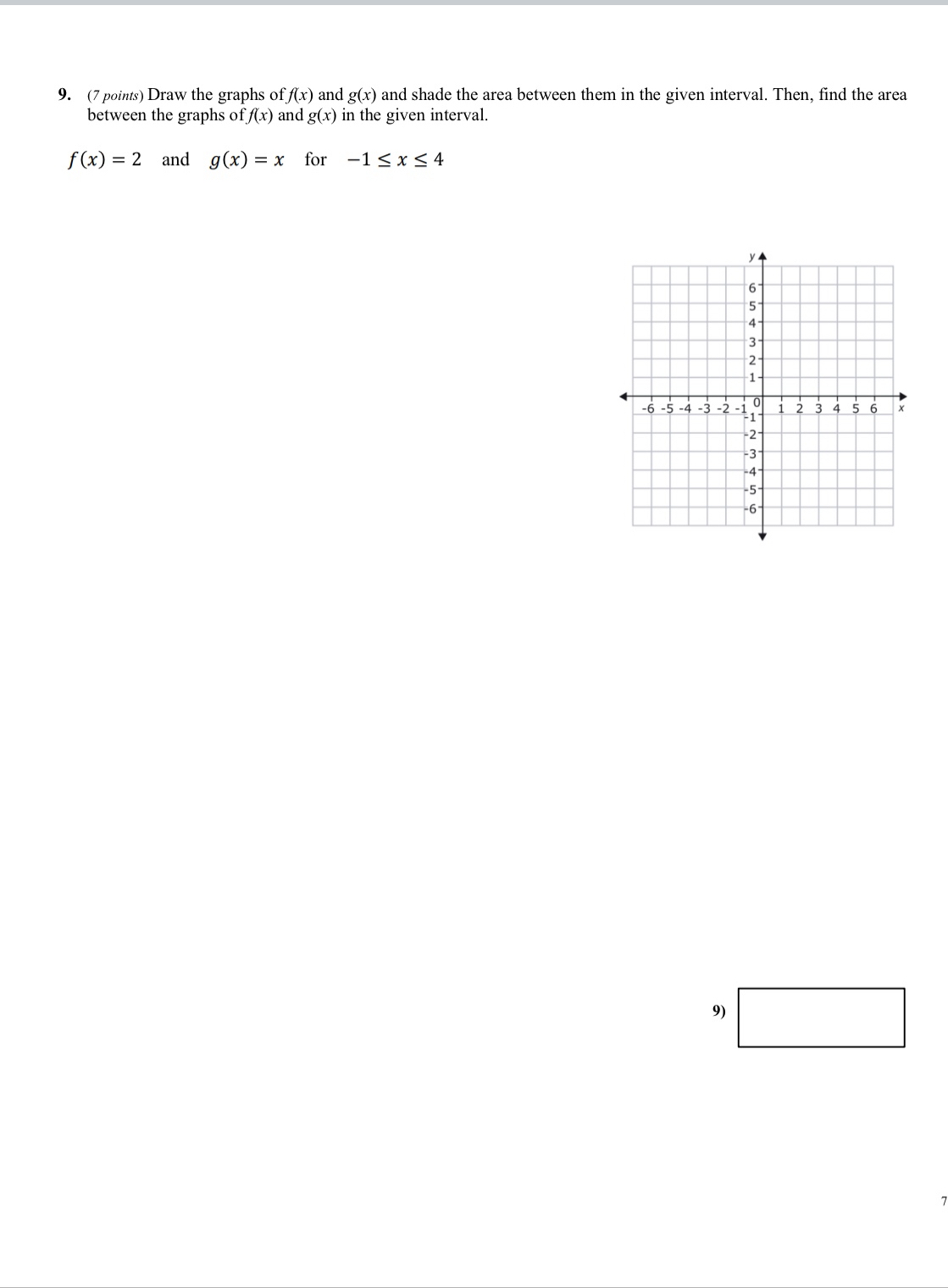 PLEASE SHOW ALL WORK. ( 7 points ) Draw the