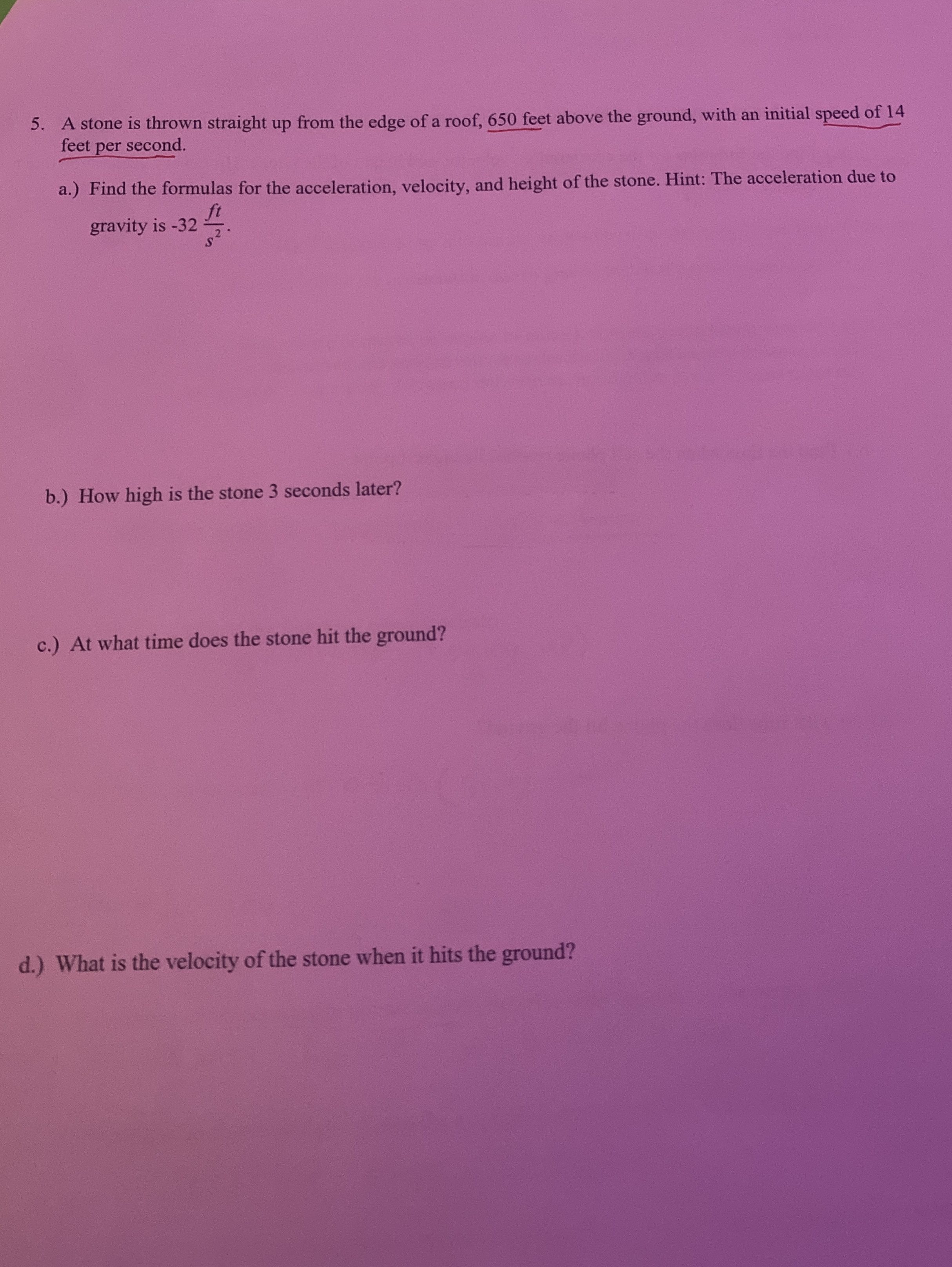 A stone is thrown straight up from the edge of a