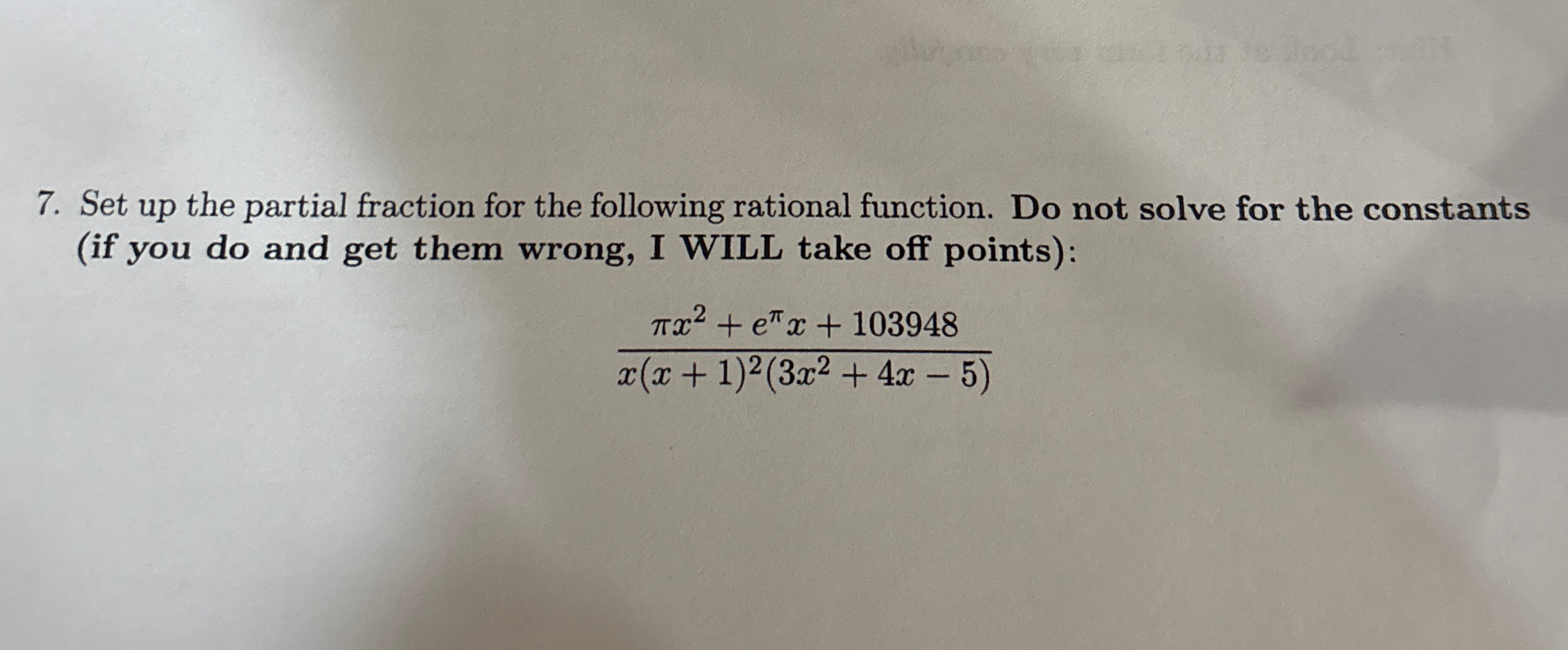 Set up the partial fraction for the following