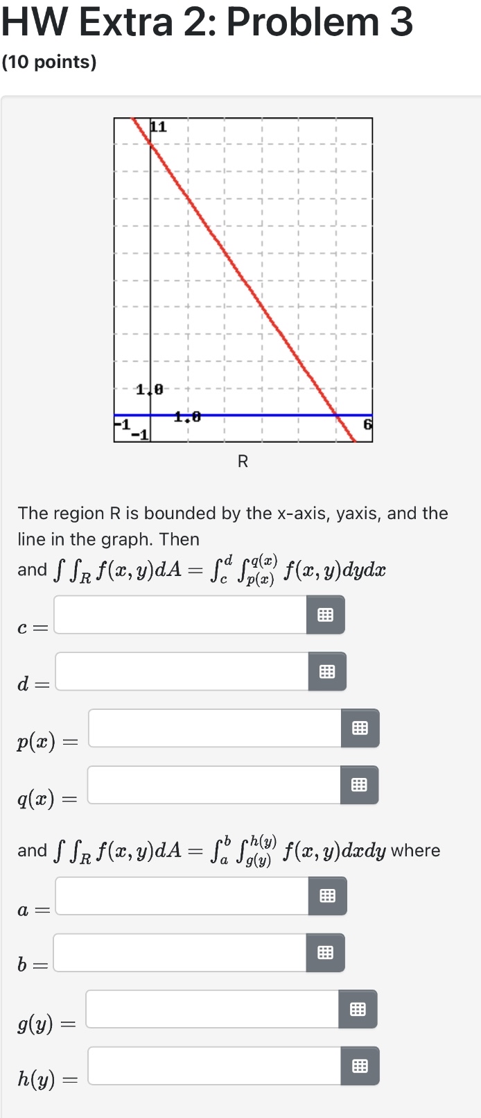 HW Extra 2 : Problem 3 ( 1 0 points ) The region