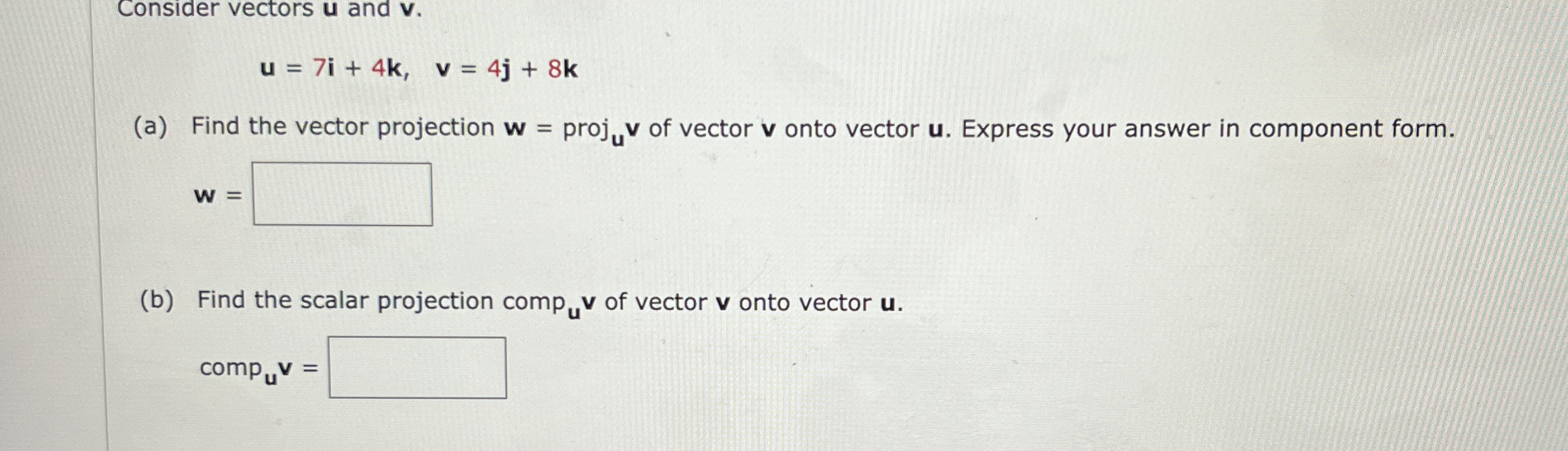 consider vectors u and v . u = 7 i + 4 k , v = 4