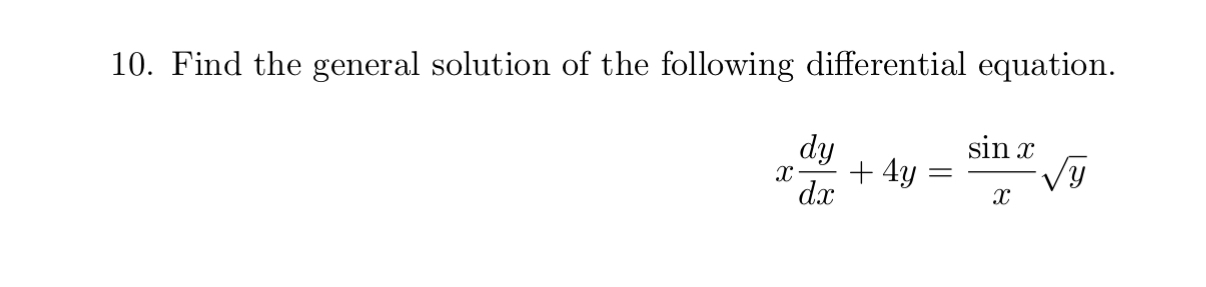 Find the general solution of the following