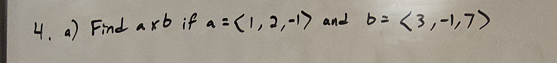 a ) Find a b if a = ( : 1 , 2 , - 1 : ) and b = (