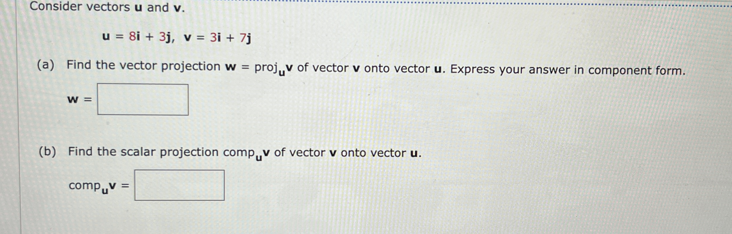 Consider vectors u and v . u = 8 i + 3 j , v = 3