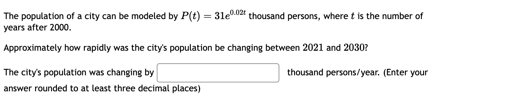 The population of a city can be modeled by \ ( P