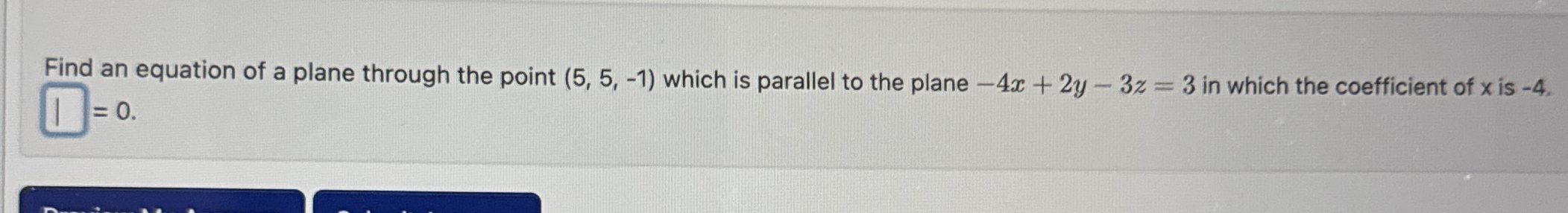 Find an equation of a plane through the point ( 5