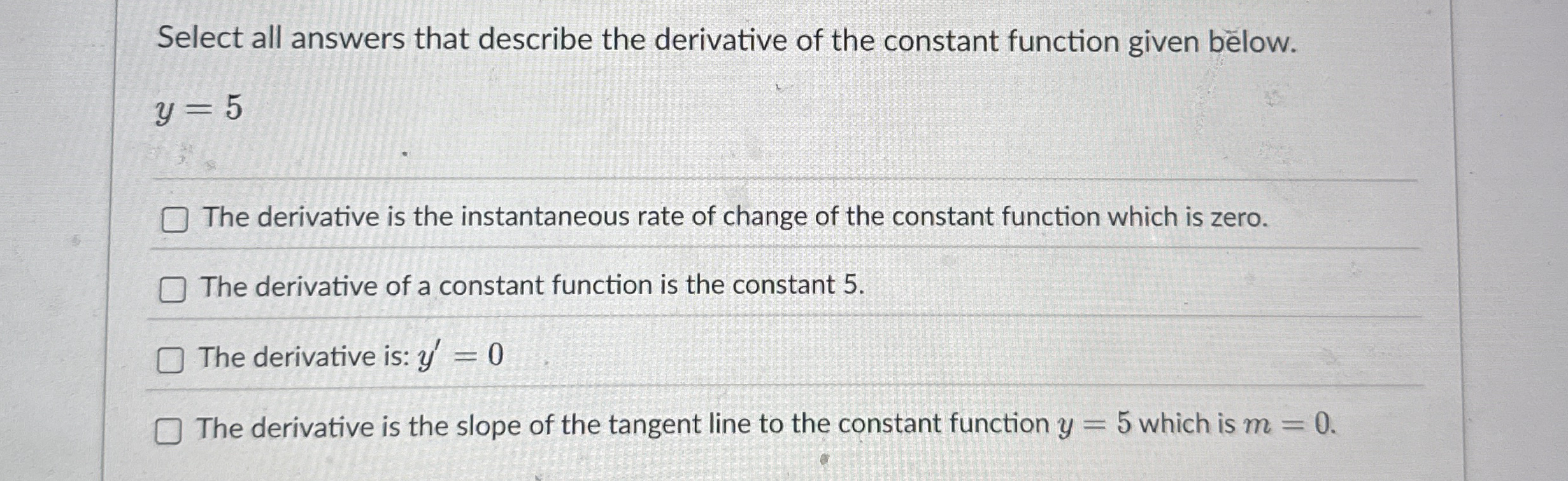 Select all answers that describe the derivative