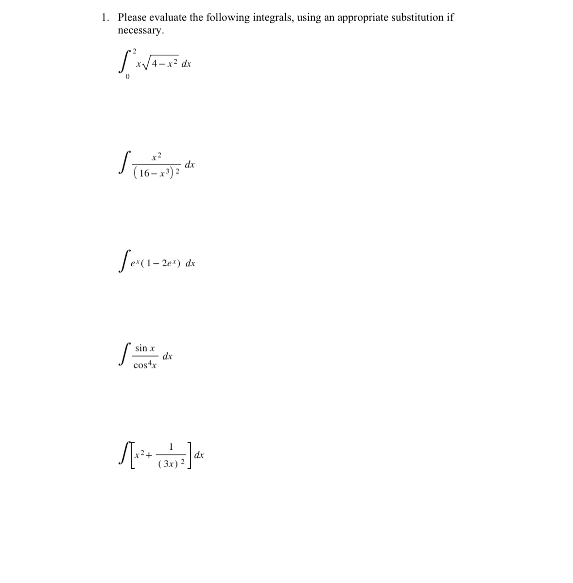 Please evaluate the following integrals, using an
