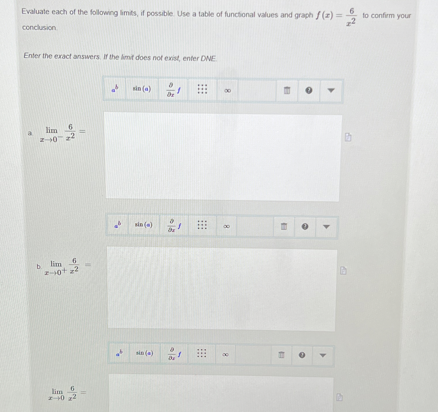 Evaluate each of the following limits , if