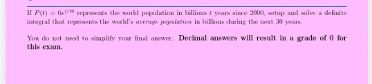 If P ( t ) = 6 e t 1 0 represents the world