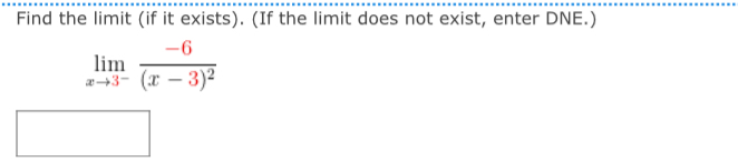 Find the limit ( if it exists ) . ( If the limit