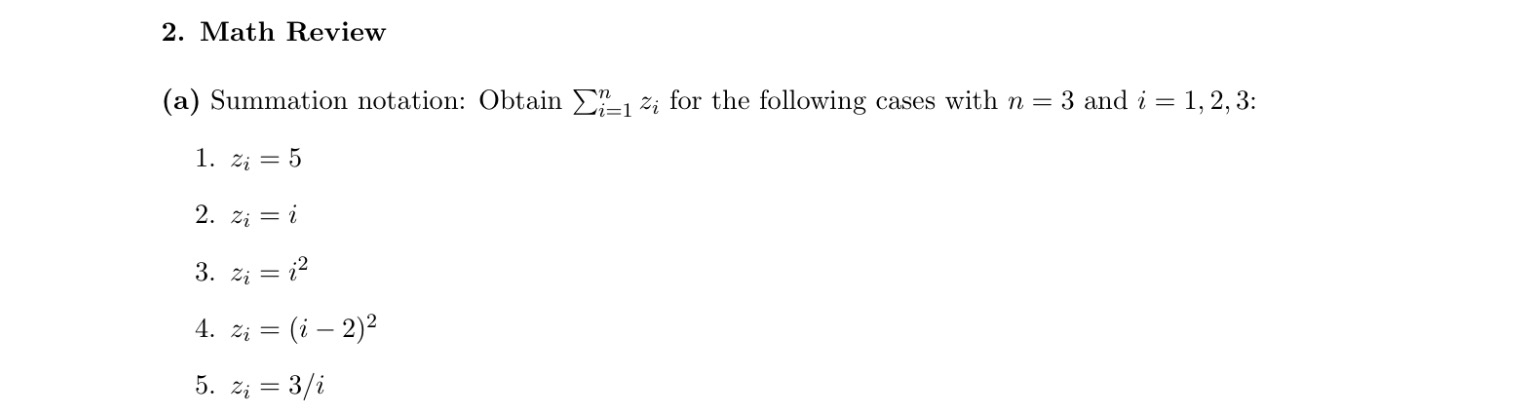Math Review ( a ) Summation notation: Obtain i =