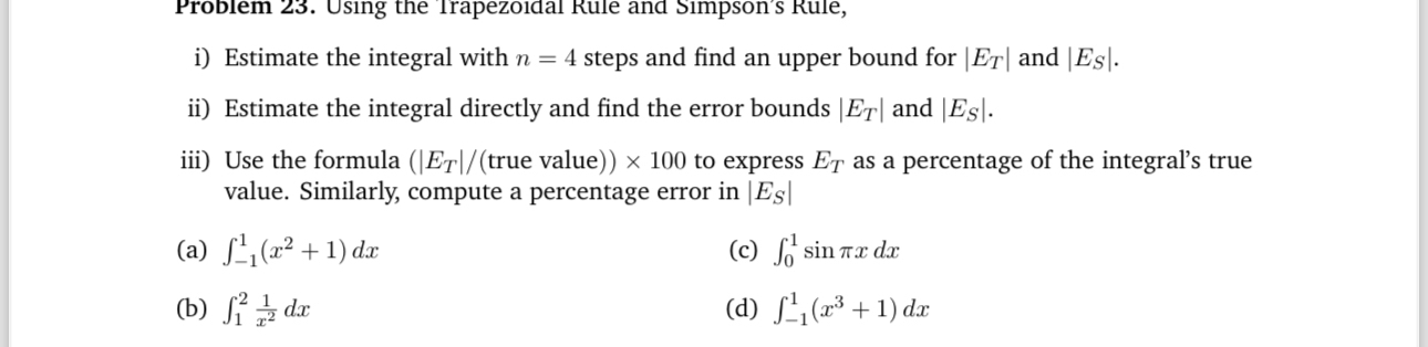 i ) Estimate the integral with n = 4 steps and