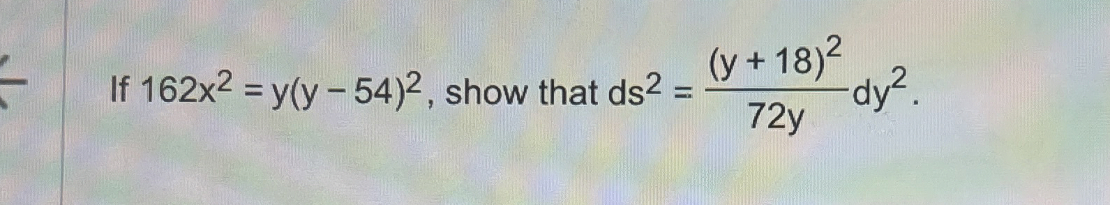 If 1 6 2 x 2 = y ( y - 5 4 ) 2 , show that d s 2