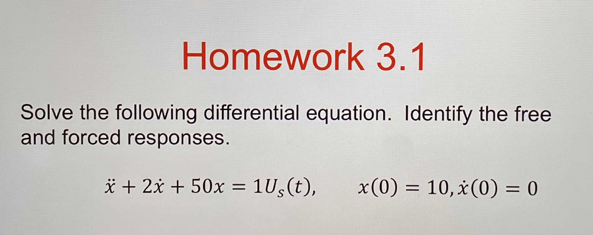 Homework 3 . 1 Solve the following differential
