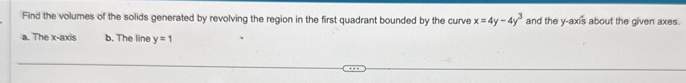 Find the volumes of the solids generated by