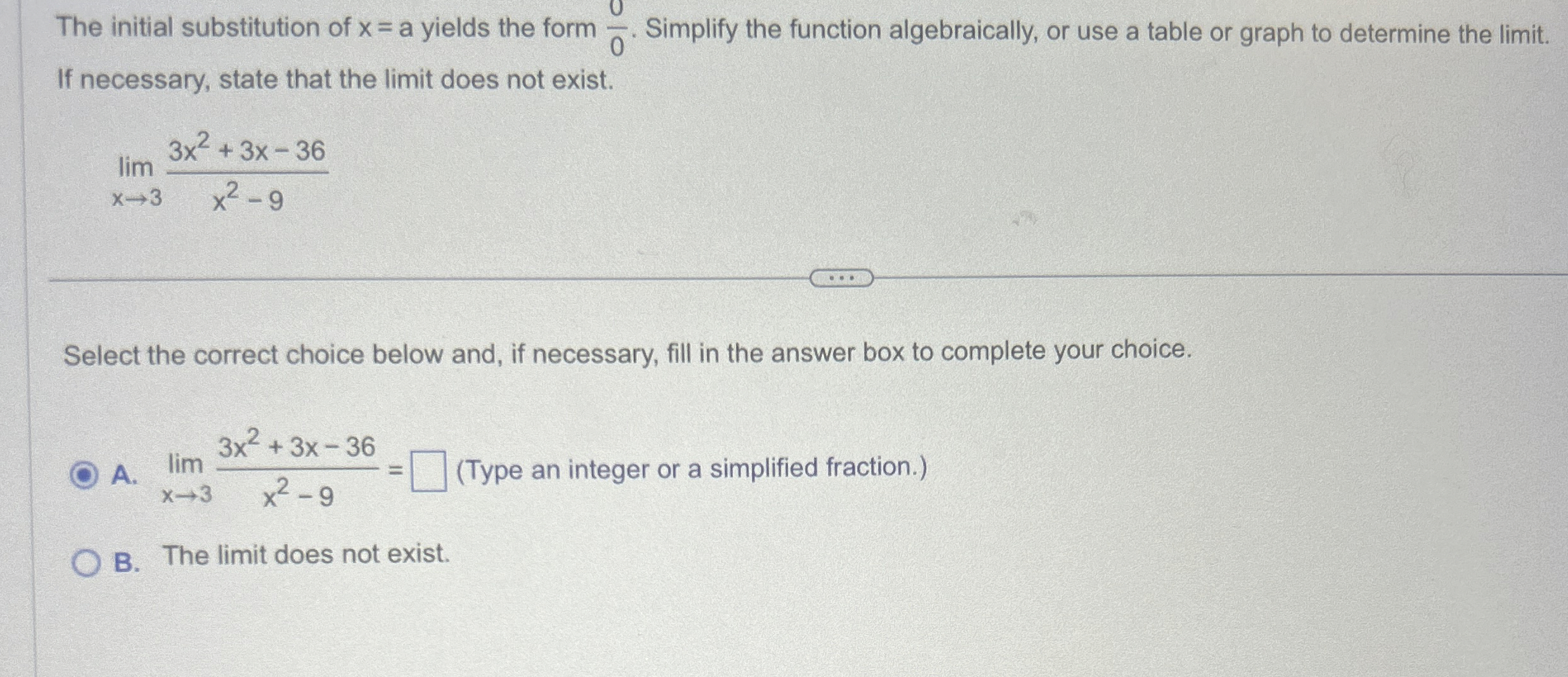 The initial substitution of x = a yields the form