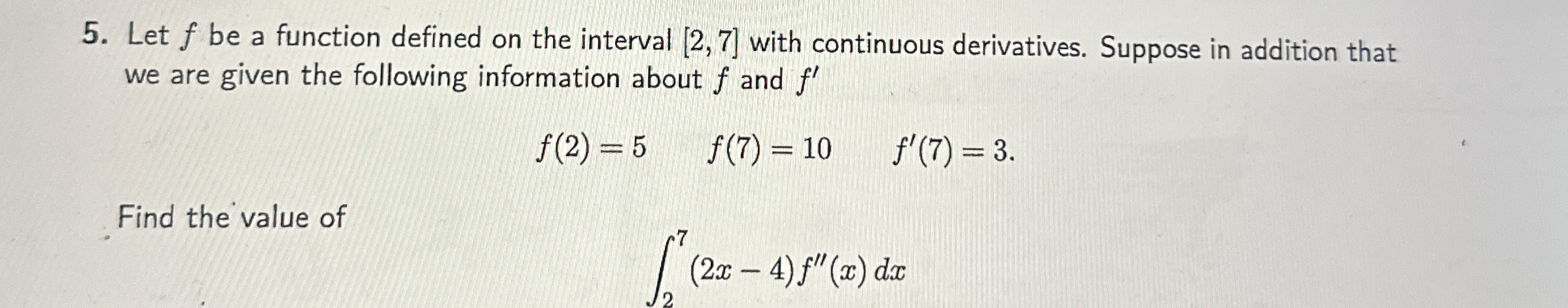 Let f be a function defined on the interval 2 , 7