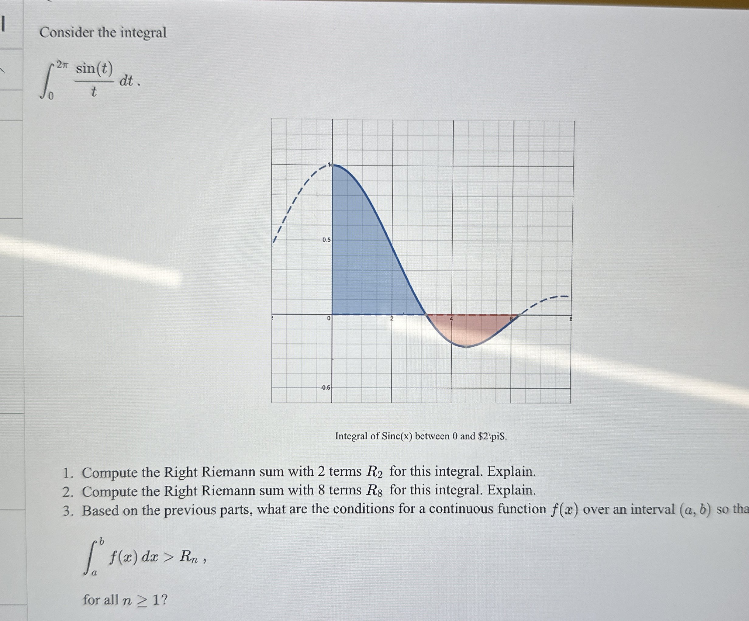 Consider the integral 0 2 s i n ( t ) t d t