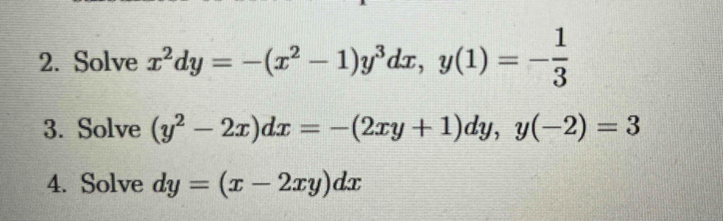 Solve x 2 d y = - ( x 2 - 1 ) y 3 d x , y ( 1 ) =