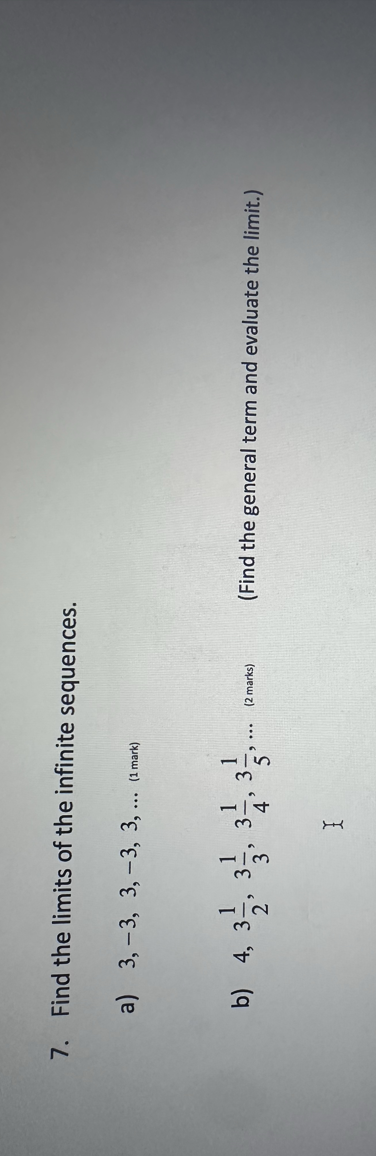 Find the limits of the infinite sequences. a ) 3