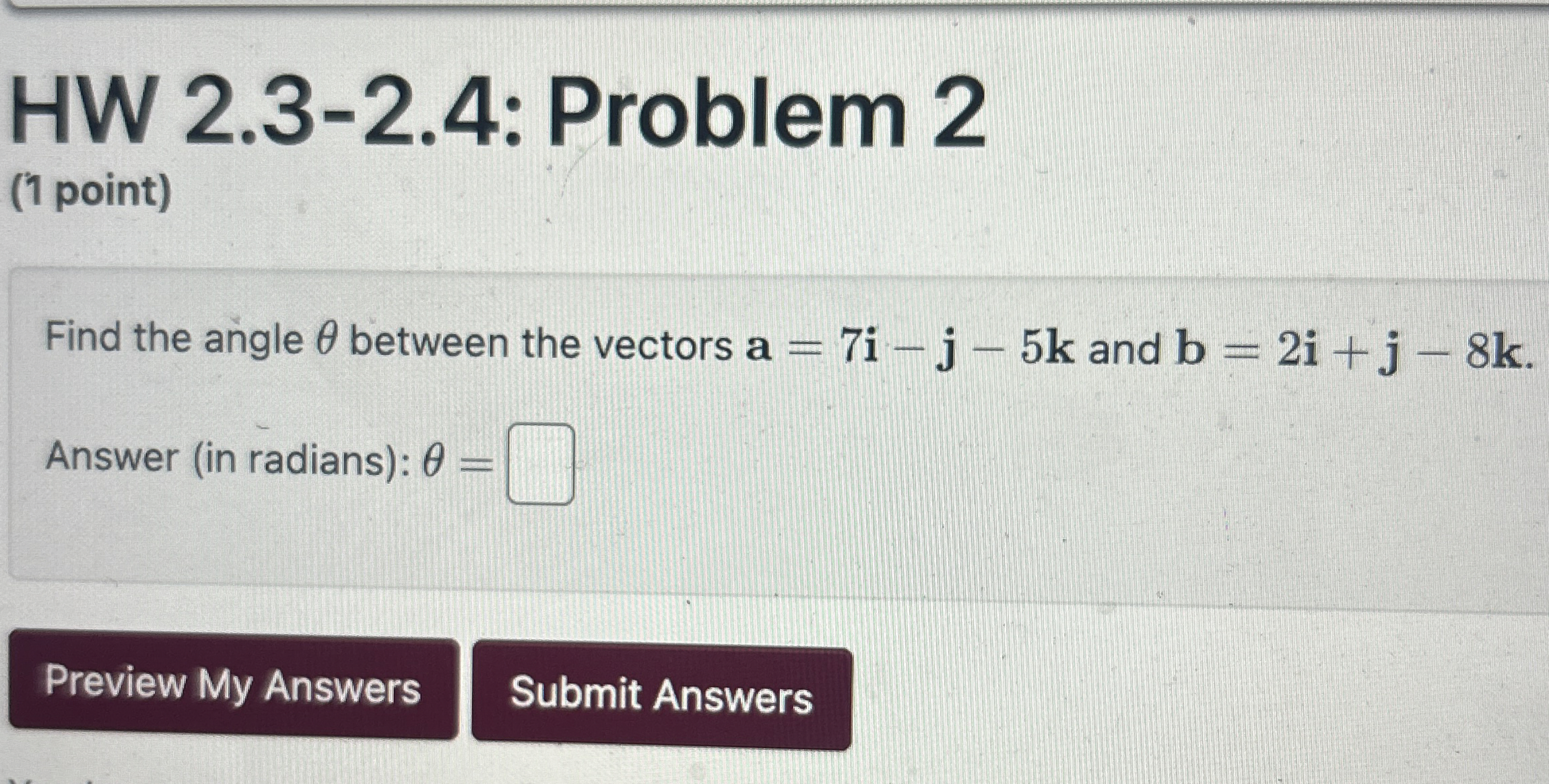 HW 2 . 3 - 2 . 4 : Problem 2 ( 1 point ) Find the