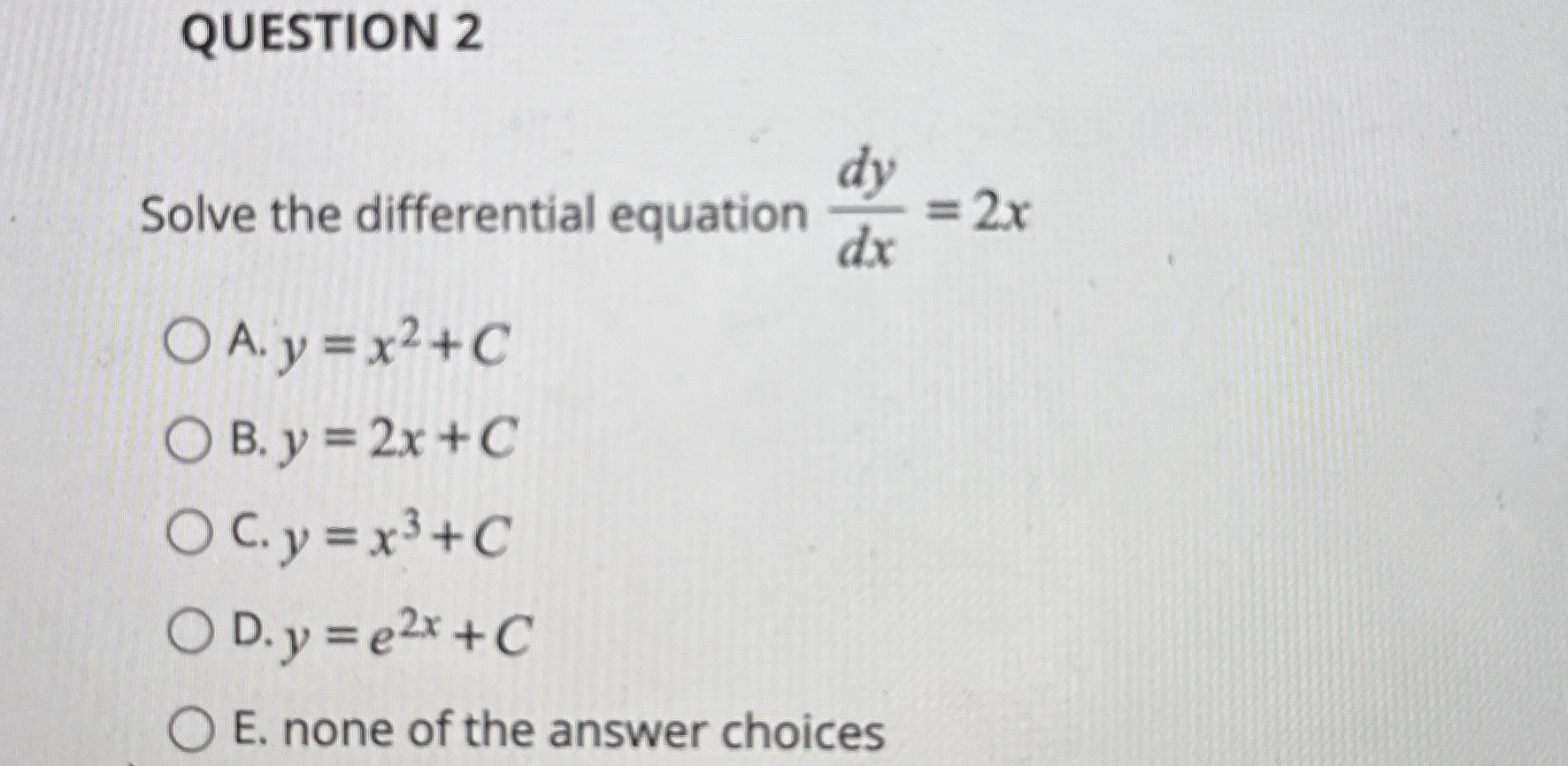 QUESTION 2 Solve the differential equation d y d