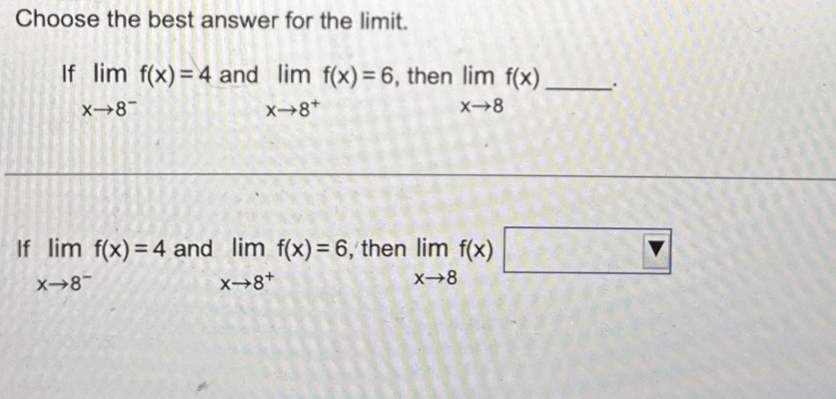 Choose the best answer for the limit . If lim x 8